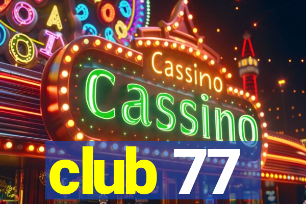 club 77